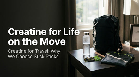 Creatine for Travel: Why We Choose Stick Packs